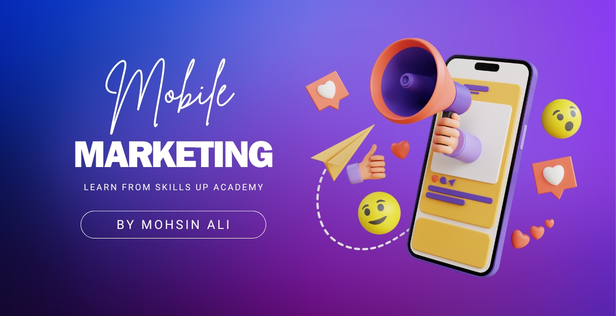 Mobile marketing learn from skills Up Academy