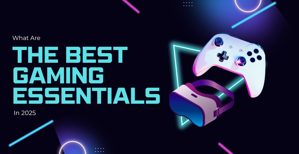 best Gaming essentials in 2025